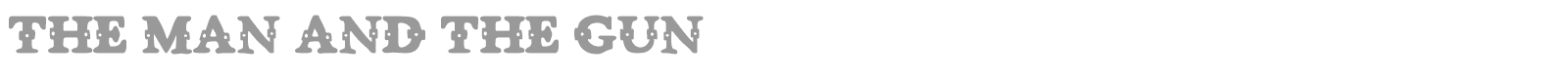 The man and the gun font preview